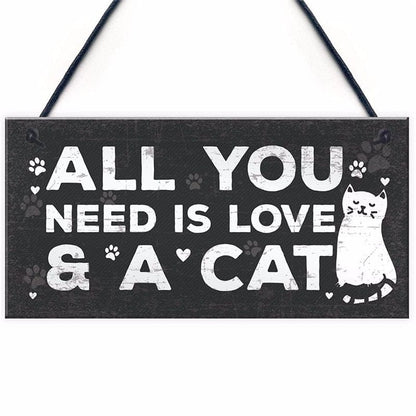 All You Need Is A Cat Wooden Hanging Plaque