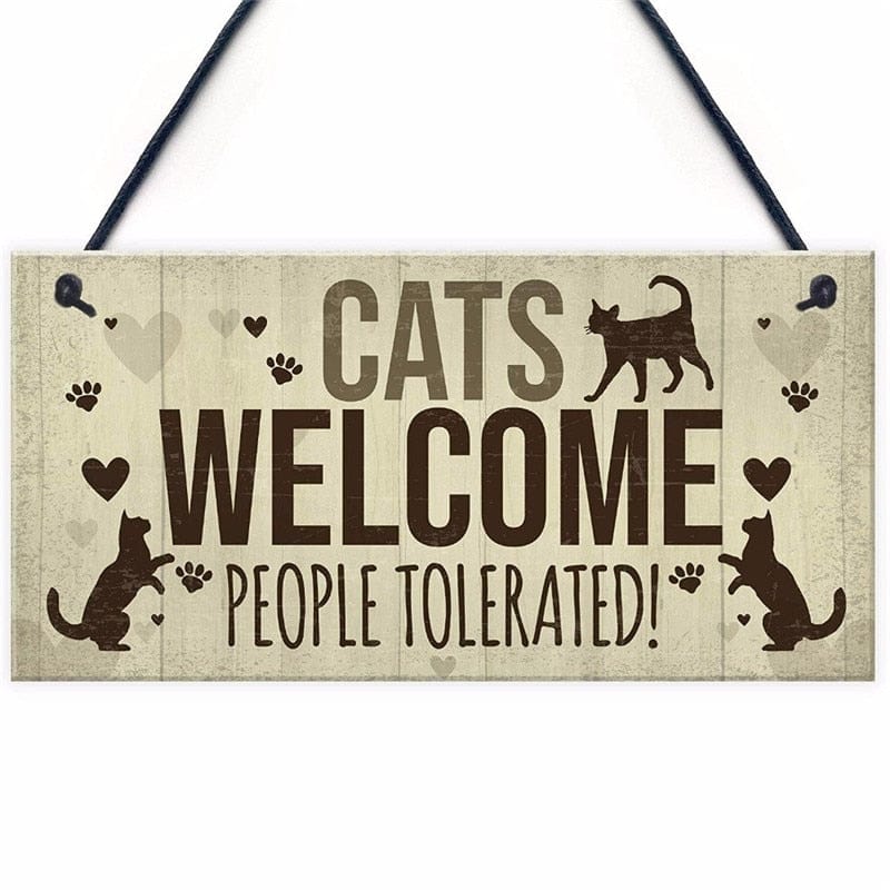 Cats Welcome – People Tolerated Wooden Hanging Sign