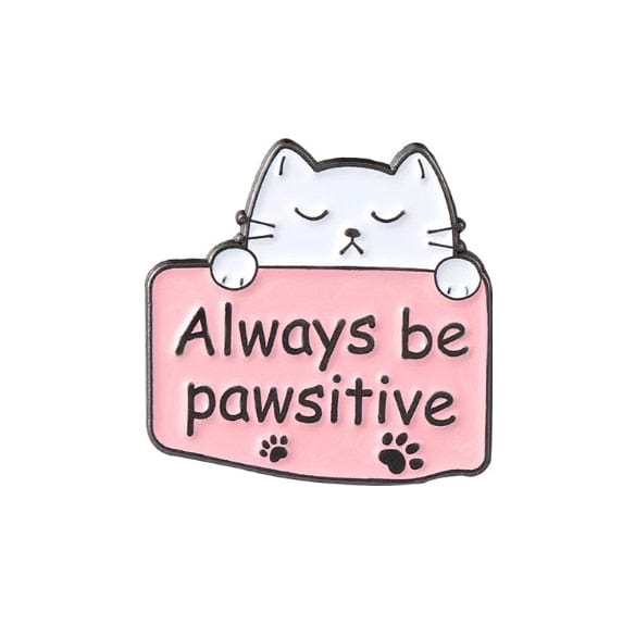 Always Be Pawsitive Cat Pin – Pink Motivational Badge
