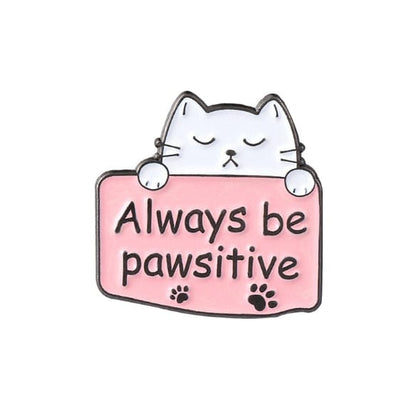 Always Be Pawsitive Cat Pin – Pink Motivational Badge