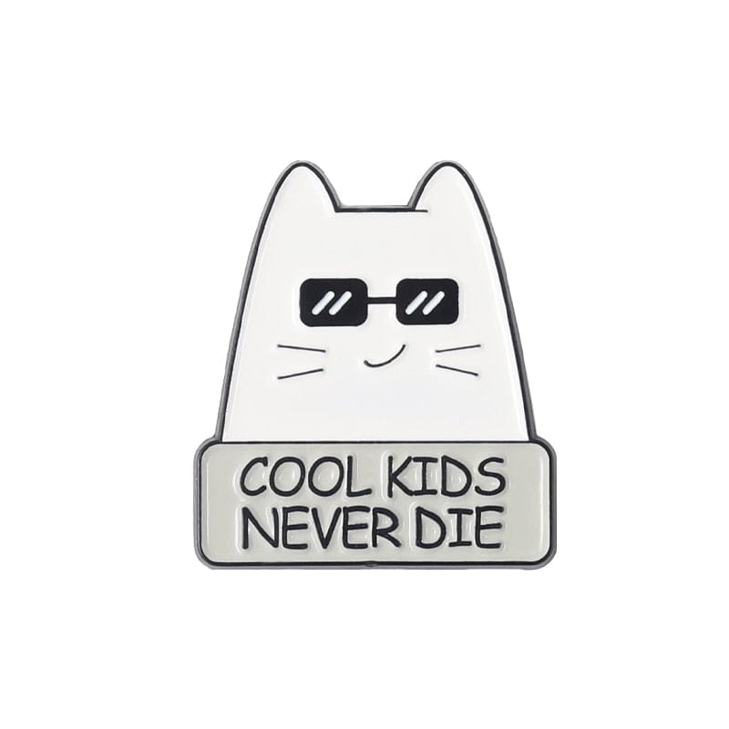 Cool Kids Never Die Cat Pin – Trendy Cat Lapel Badge