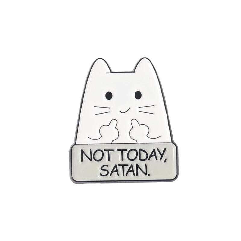 Not Today Satan Cat Pin – Bold Statement Lapel Badge