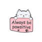 Cat brooches to spread positivity, a must-have for all