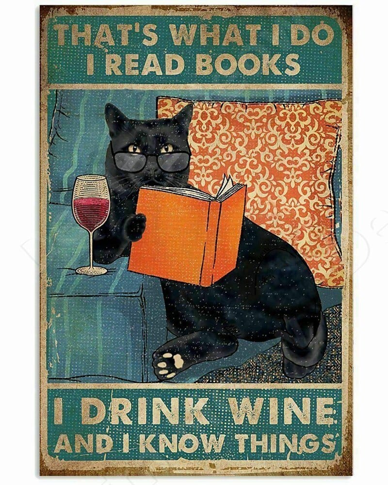 That’s What I Do I Read Books, Drink Wine, and I Know Things Cat Sign