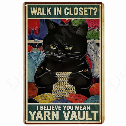 Walk in Closet? Funny Black Cat Yarn Vault Vintage Metal Sign